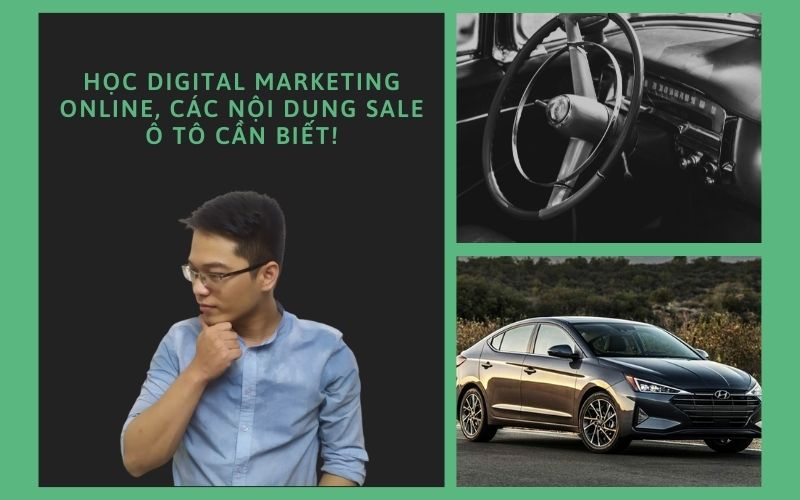 Học digital marketing online, các nội dung sale ô tô cần biết